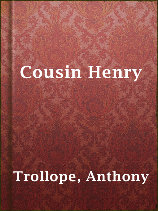 Title details for Cousin Henry by Anthony Trollope - Available